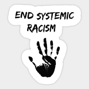 End Systemic Racism Sticker